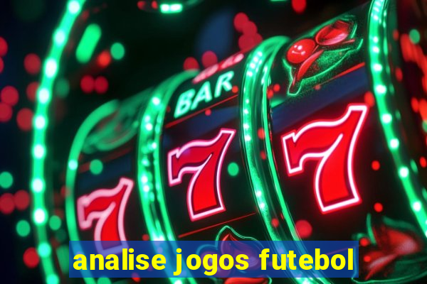 analise jogos futebol